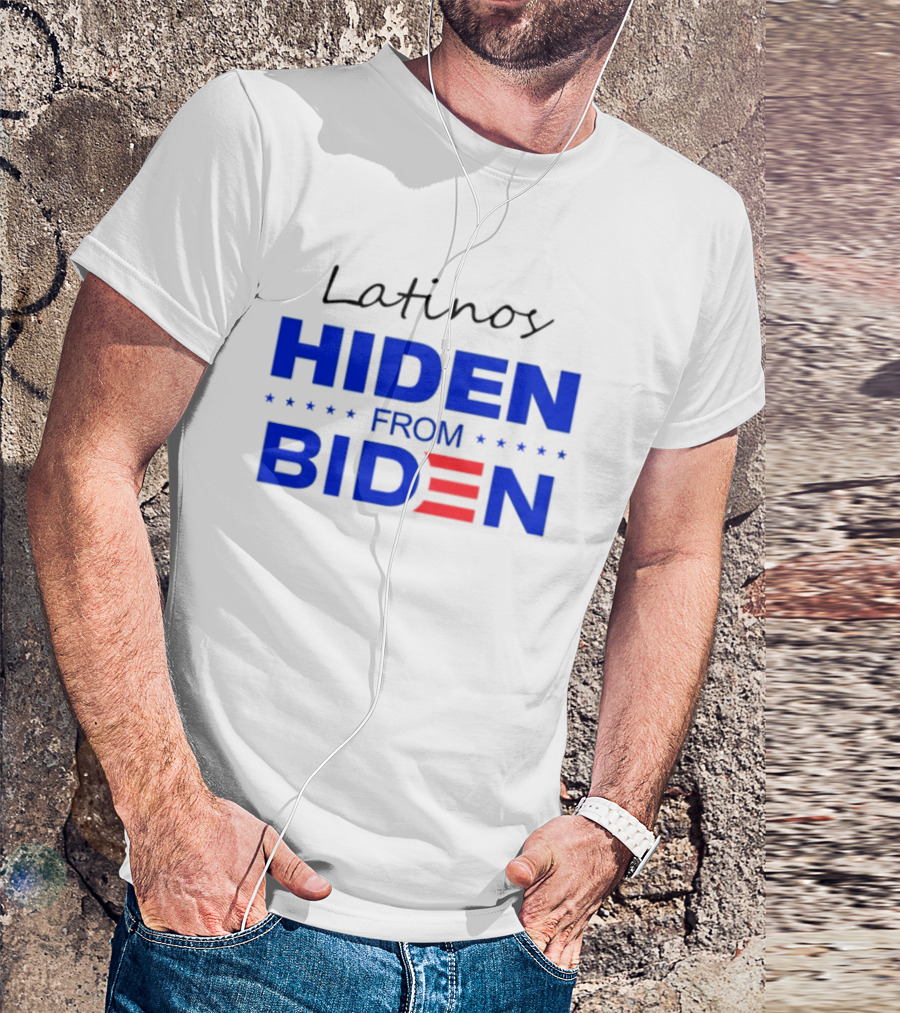 Trumplatinos24 Latinos Hiden From Biden T-Shirt