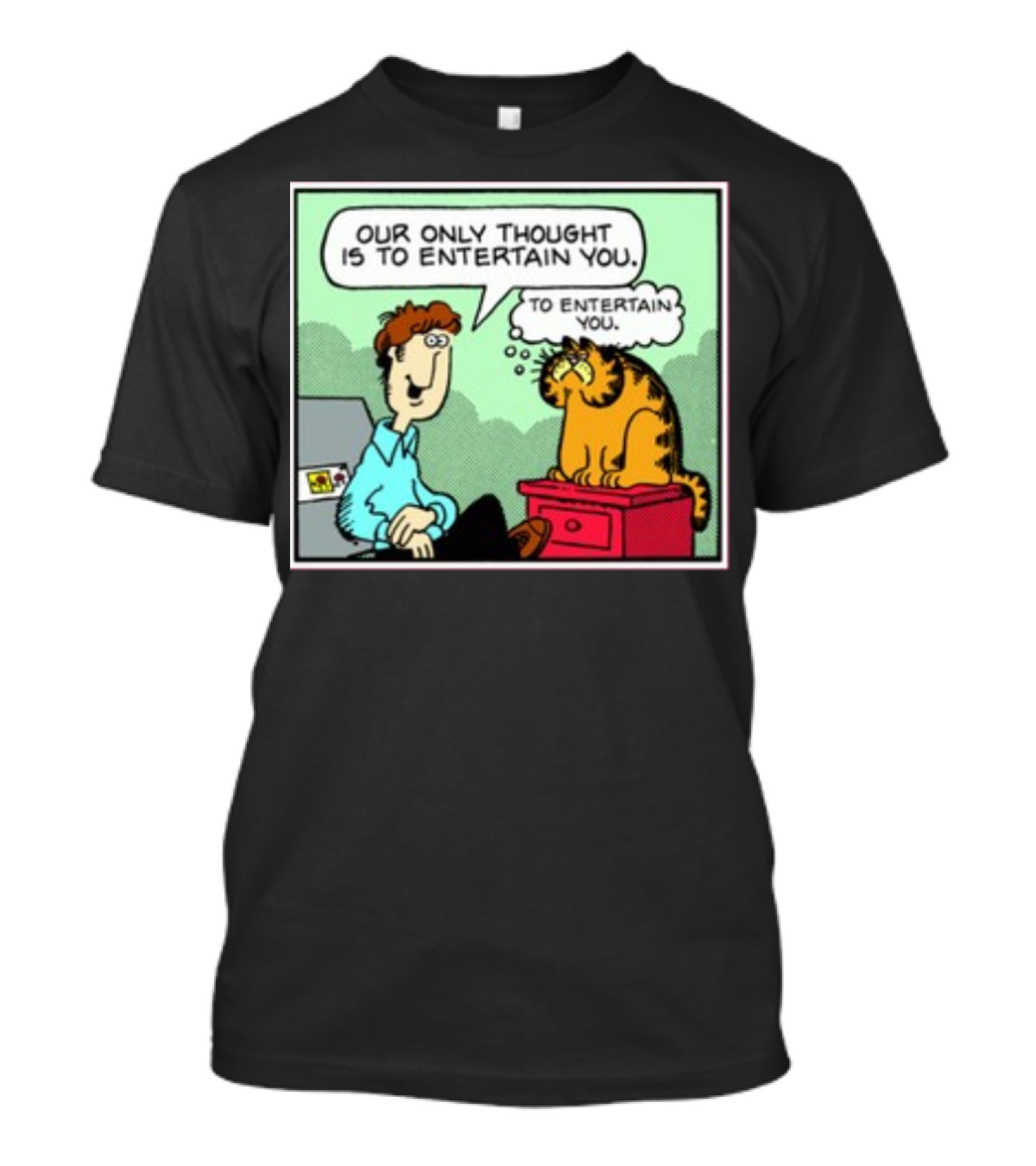 Quinton Reviews Our Only Thought Is To Entertain You Cartoon Cat Humorous Speech Bubble T-Shirt