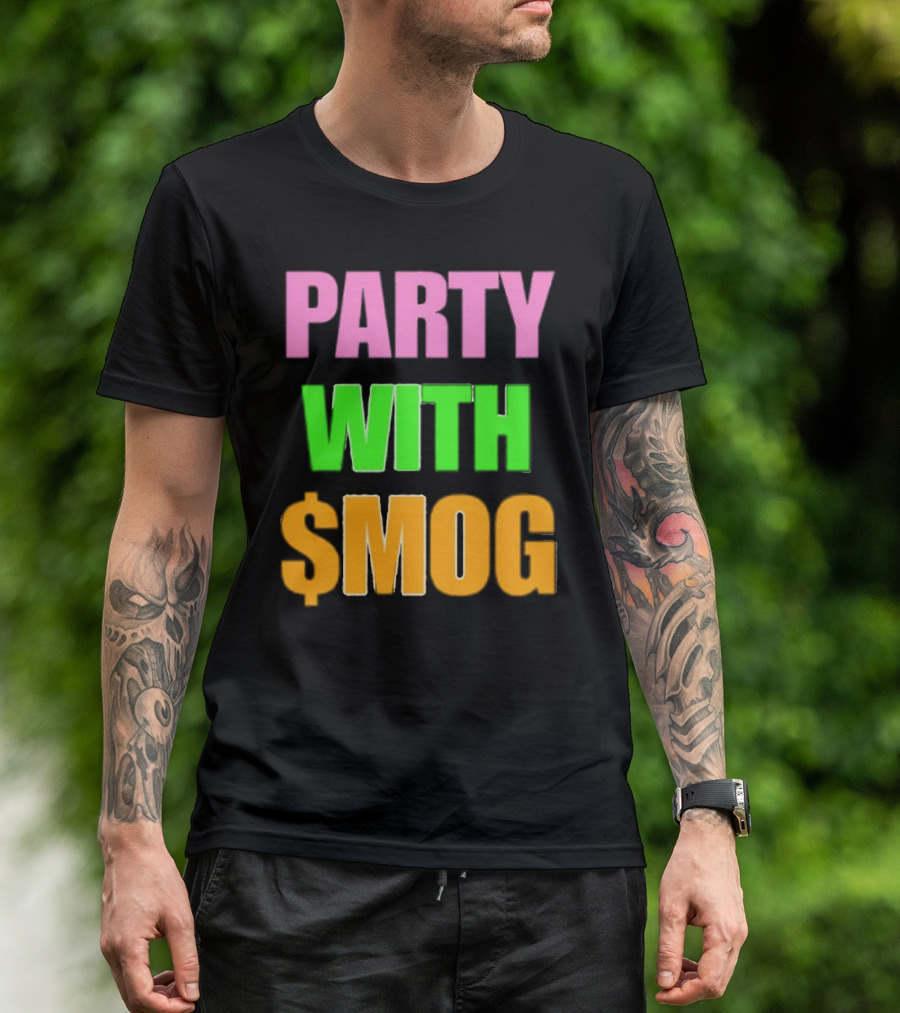 Party With $Mog T-Shirt