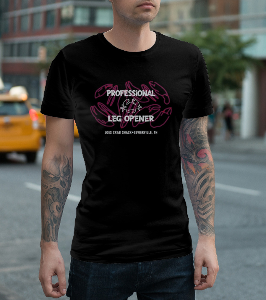 Professional Leg Opener Joe's Crab Shack Sevierville TN T-Shirt