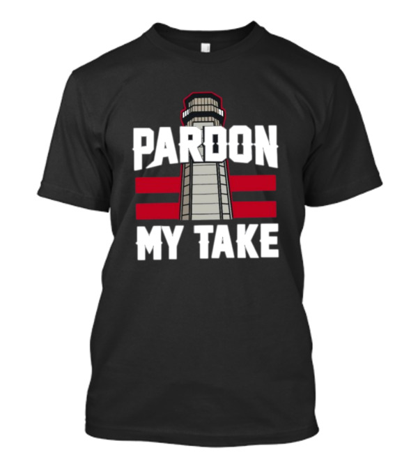 Pardon My Take Lighthouse T-Shirt