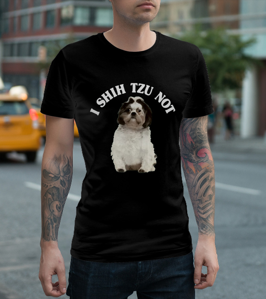 I Shih Tzu Not Dog Funny Pet Phrase T-Shirt