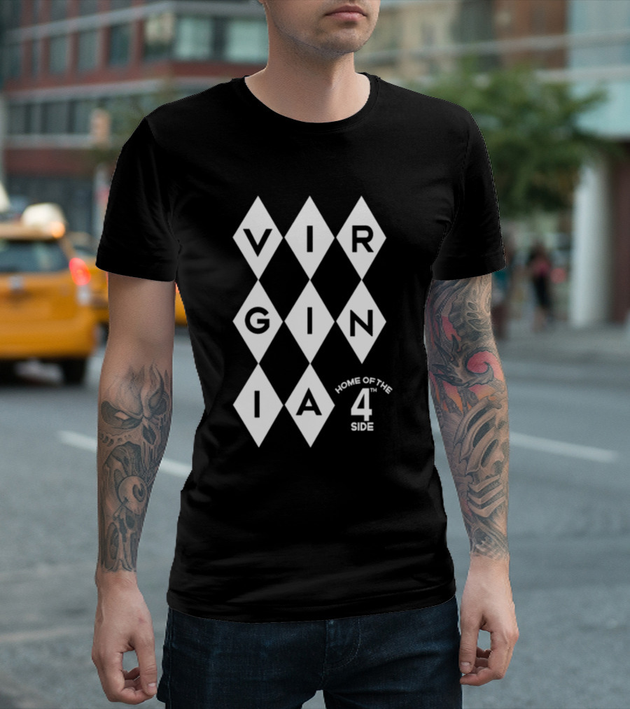 Virginia Home of the 4th Side T-Shirt