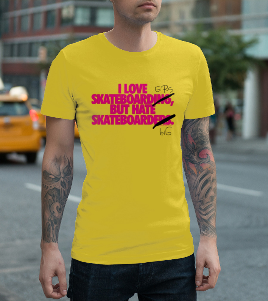 I Love Skateboarding But Hate Skateboarders T-Shirt