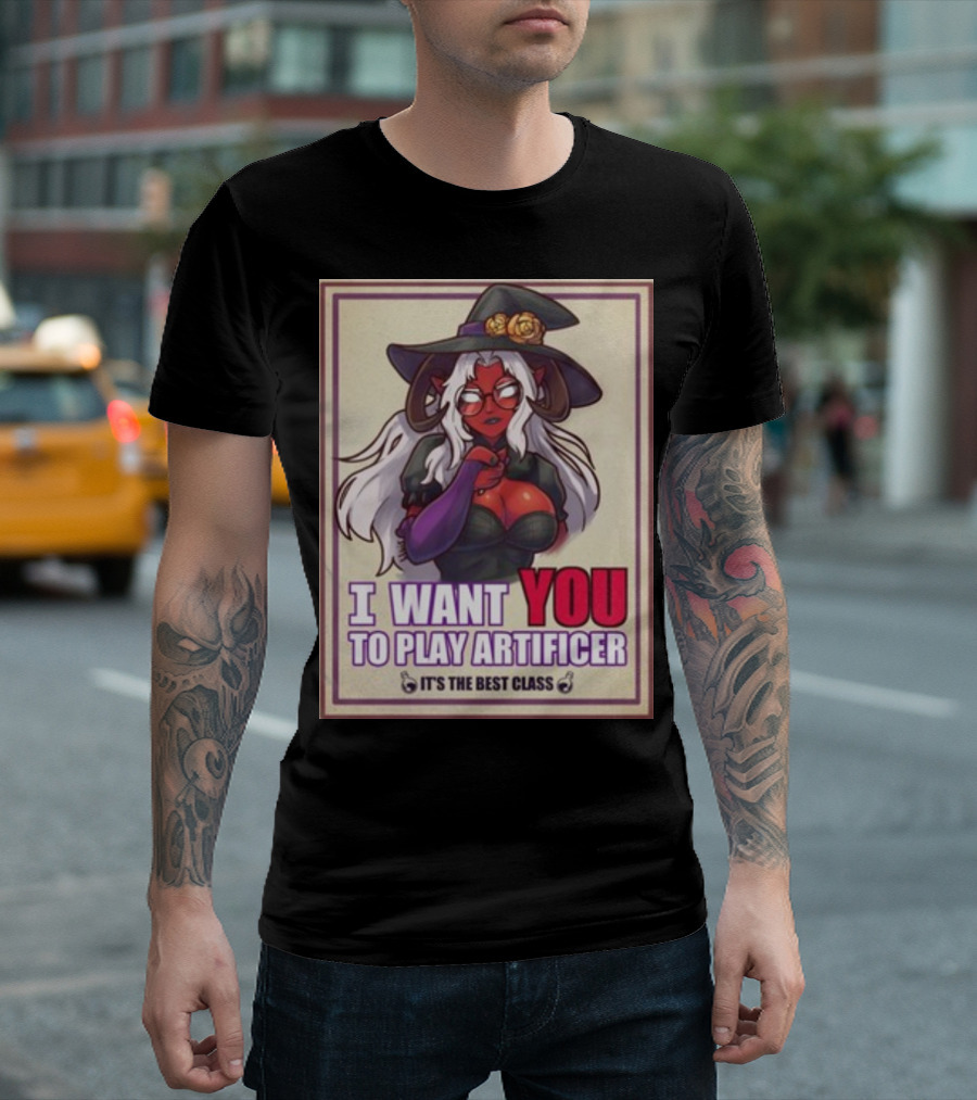 I Want You To Play Artificer It's The Best Class T-Shirt
