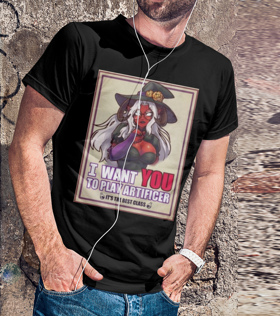 I Want You To Play Artificer It's The Best Class T-Shirt