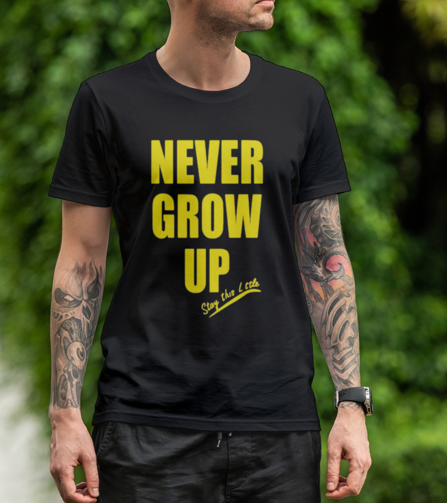 Paul South Trading Post Never Grow Up Stay This Little T-Shirt