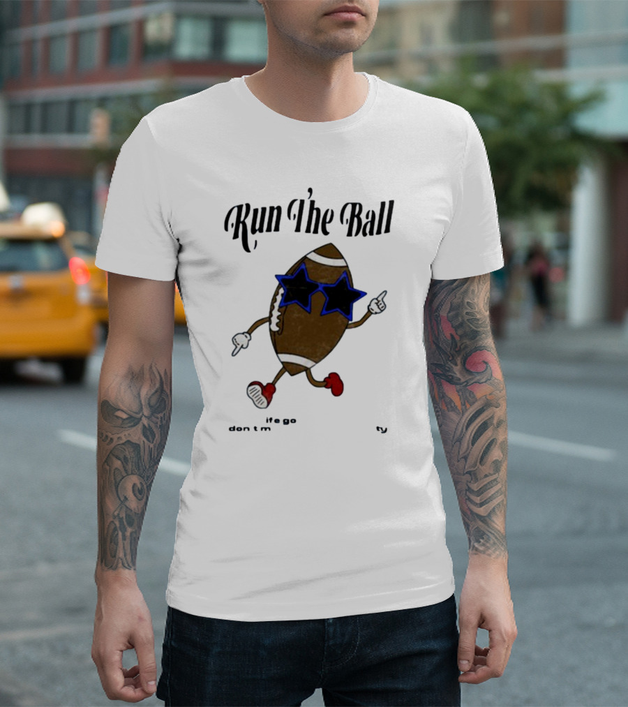 Run The Ball Life Goes By Fast Don’t Miss Your Opportunity Football with Star Glasses T-Shirt