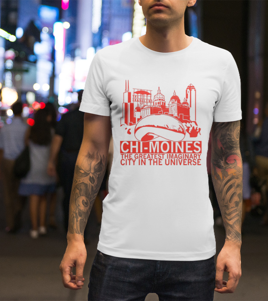 Chi-Moines The Greatest Imaginary City In The Universe Featuring Iconic Red Skyline With Bean And Traveller's Building T-Shirt