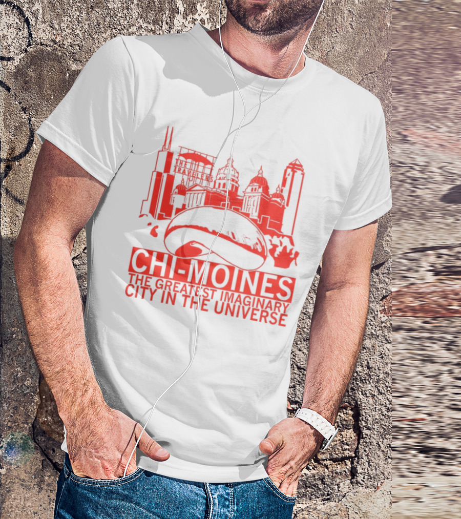 Chi-Moines The Greatest Imaginary City In The Universe Featuring Iconic Red Skyline With Bean And Traveller's Building T-Shirt