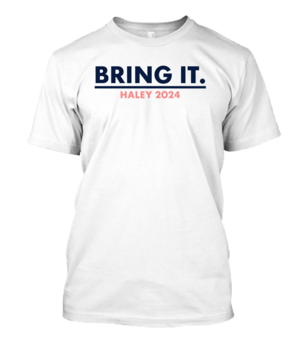 BRING IT HALEY T-Shirt