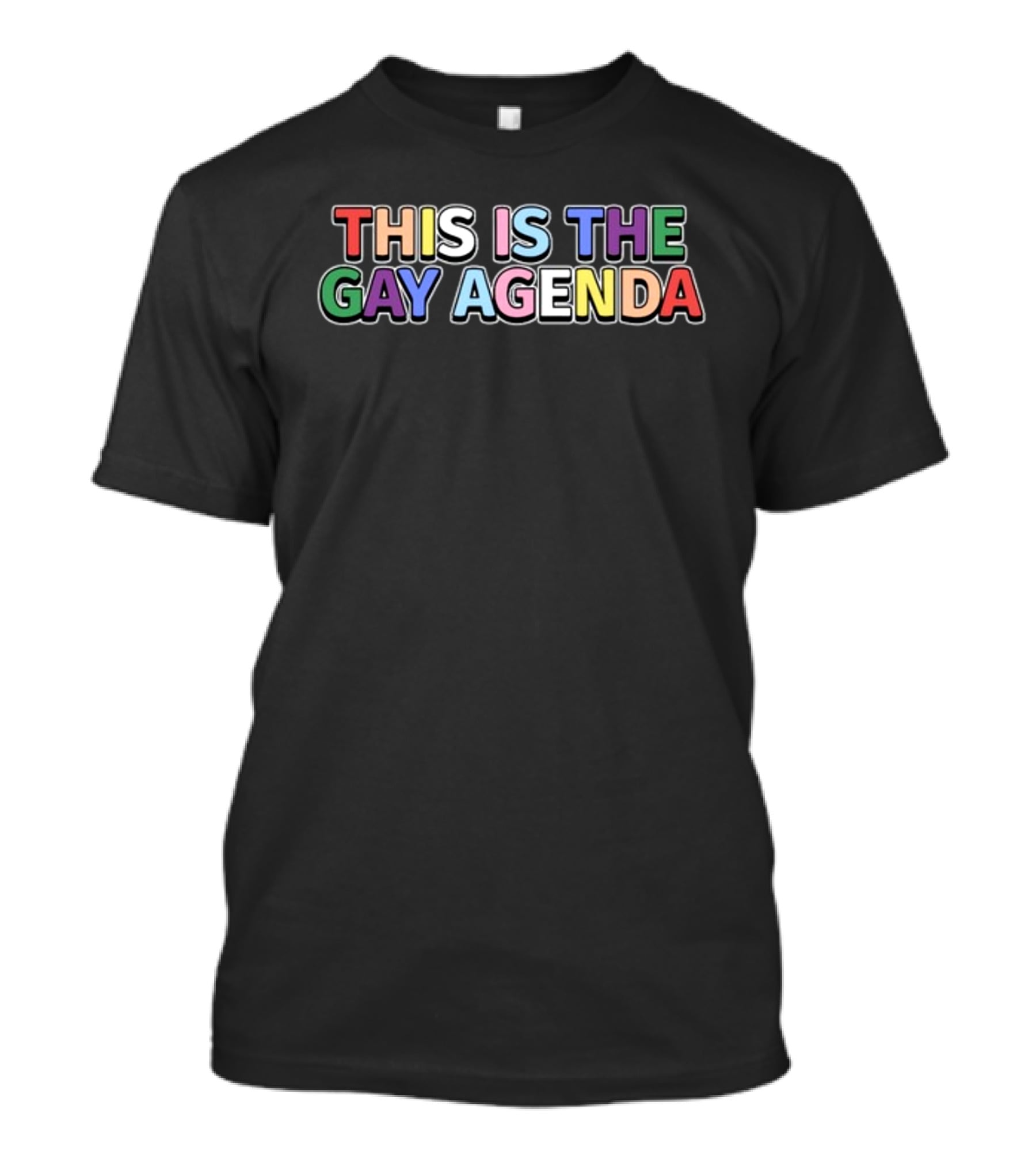 This Is The Gay Agenda Multicolor Pride Message T-Shirt