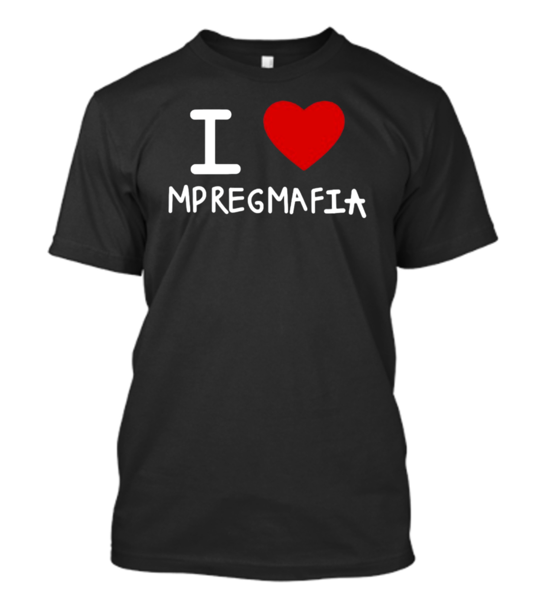 I Love Mpregmafia T-Shirt