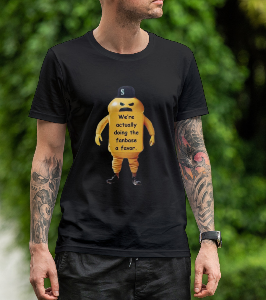 We're Actually Doing The Fanbase A Favor Mustard Bottle With Cap And Gloves T-Shirt