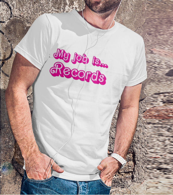 Barbie My Job Is Records T-Shirt