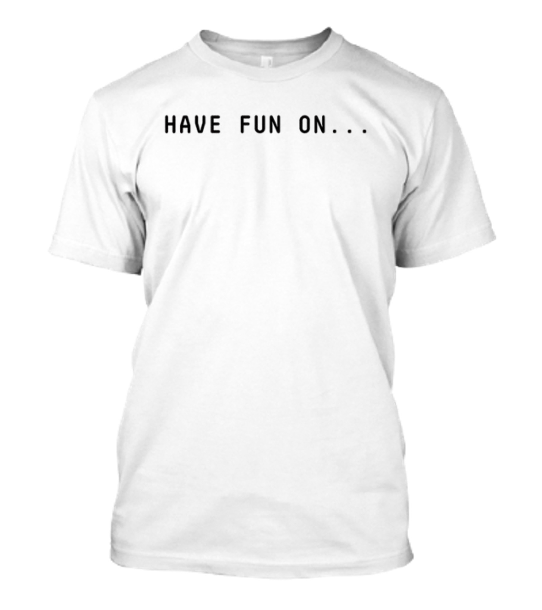Misfits Have Fun On.. T-Shirt