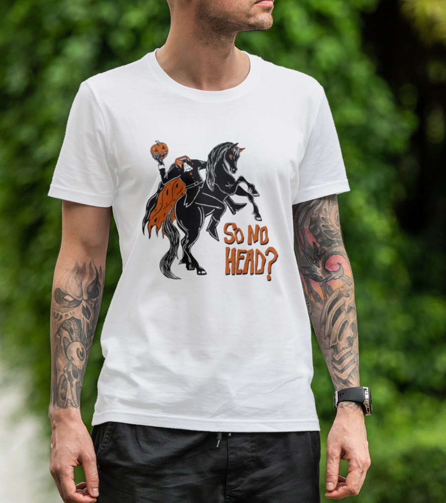 Oatmilklady Headless Horseman Pumpkin So No Head T-Shirt