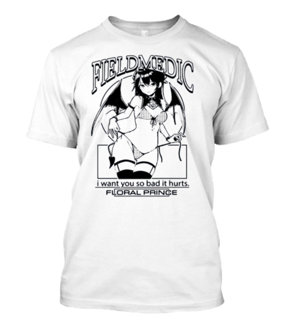 Field Medic Anime Girl I Want You So Bad It Hurts Floral Prince T-Shirt