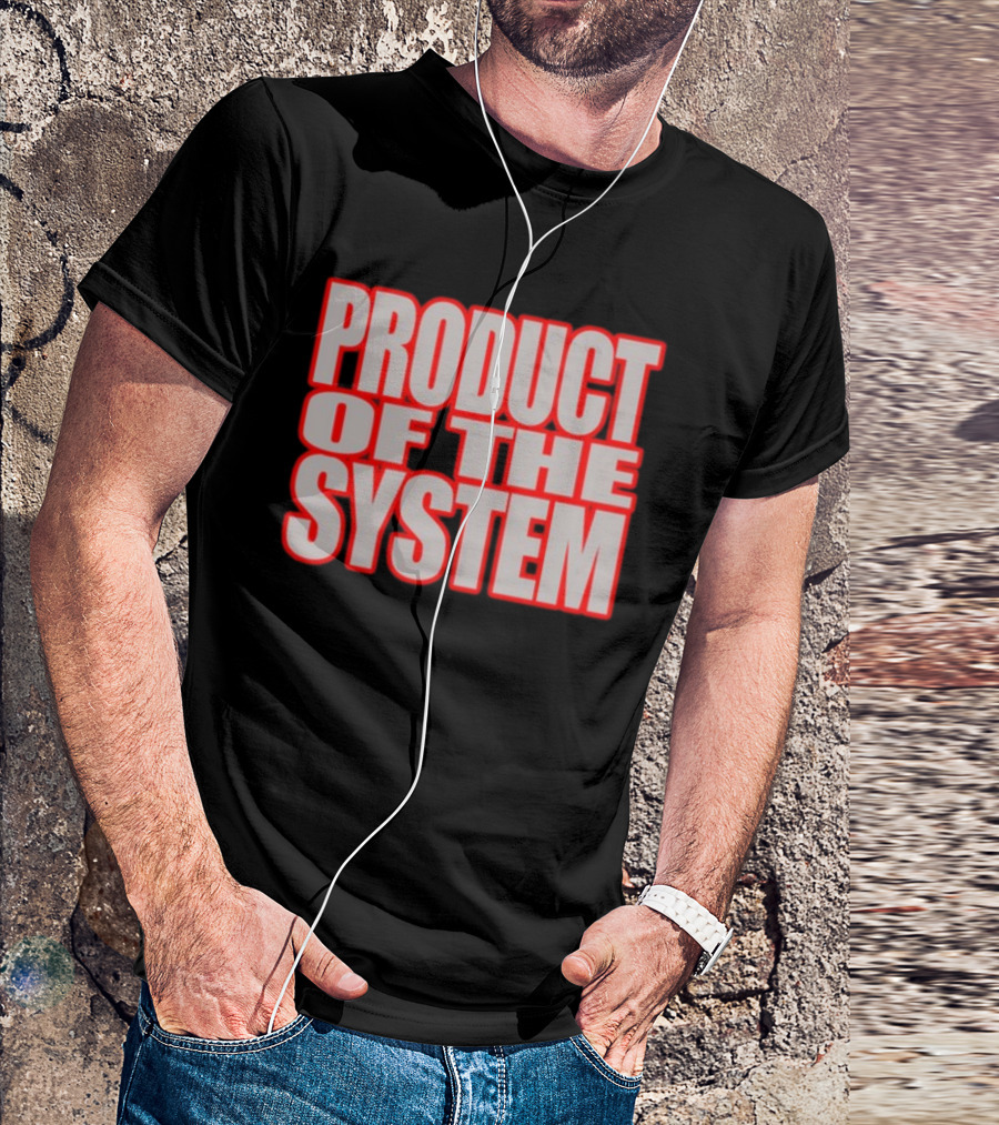 Product Of The System Bold Impact Text T-Shirt