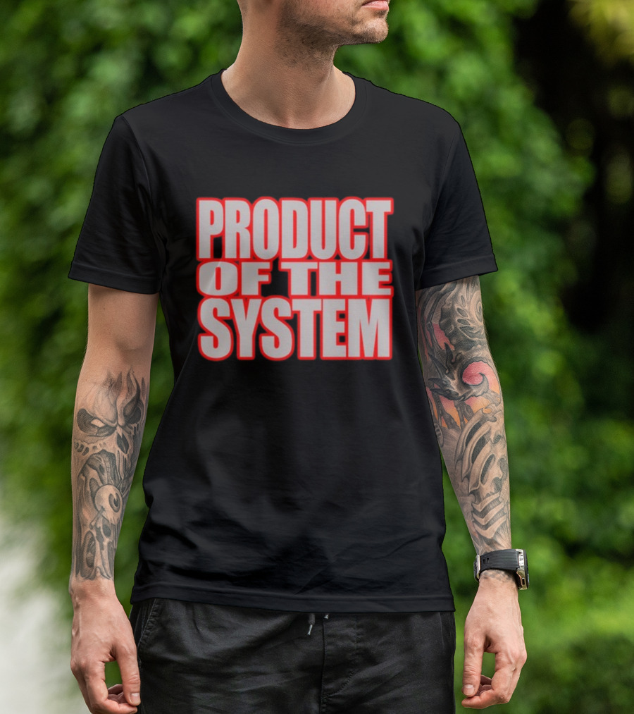 Product Of The System Bold Impact Text T-Shirt
