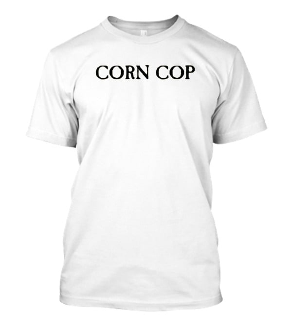 Jamie Loftus Corn Cop Corn Cop T-Shirt
