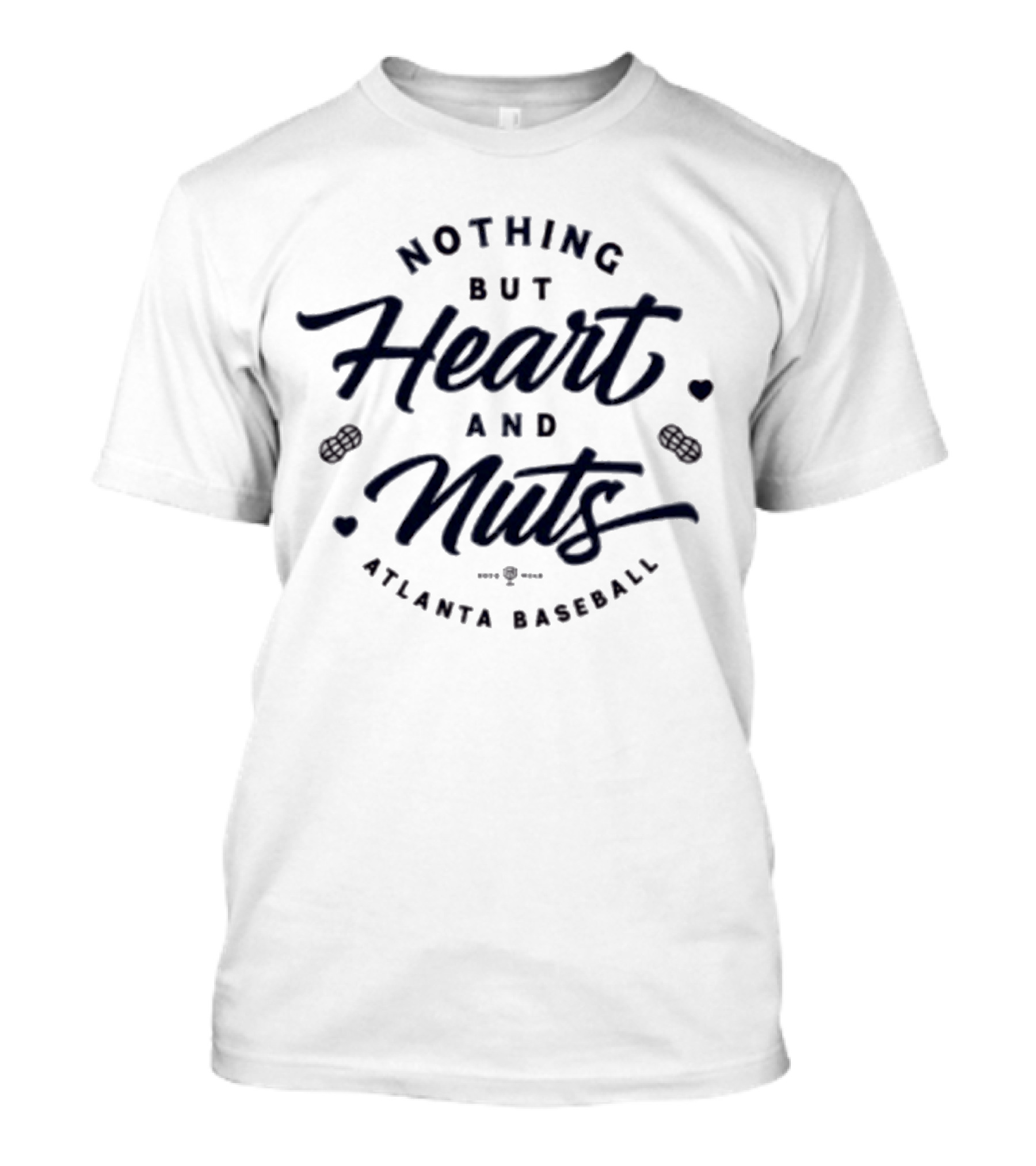 Nothing But Heart And Nuts Atlanta Baseball Rotowear T-Shirt