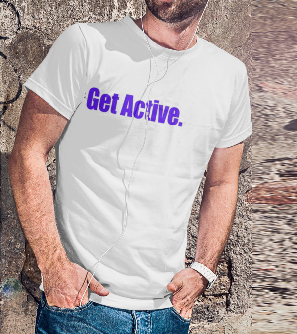 Taylor Dwaynejr Get Active Motivation T-Shirt
