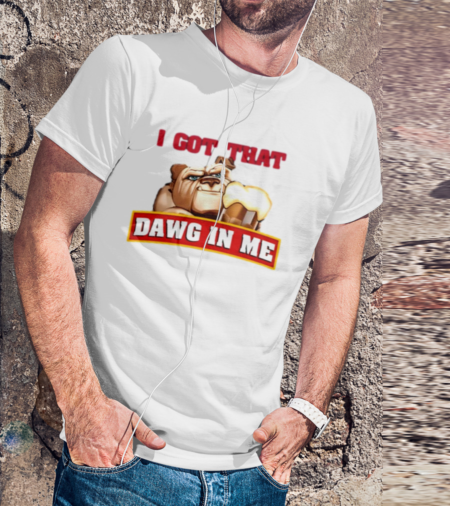 I Got That Dawg In Me Bulldog Holding Root Beer T-Shirt