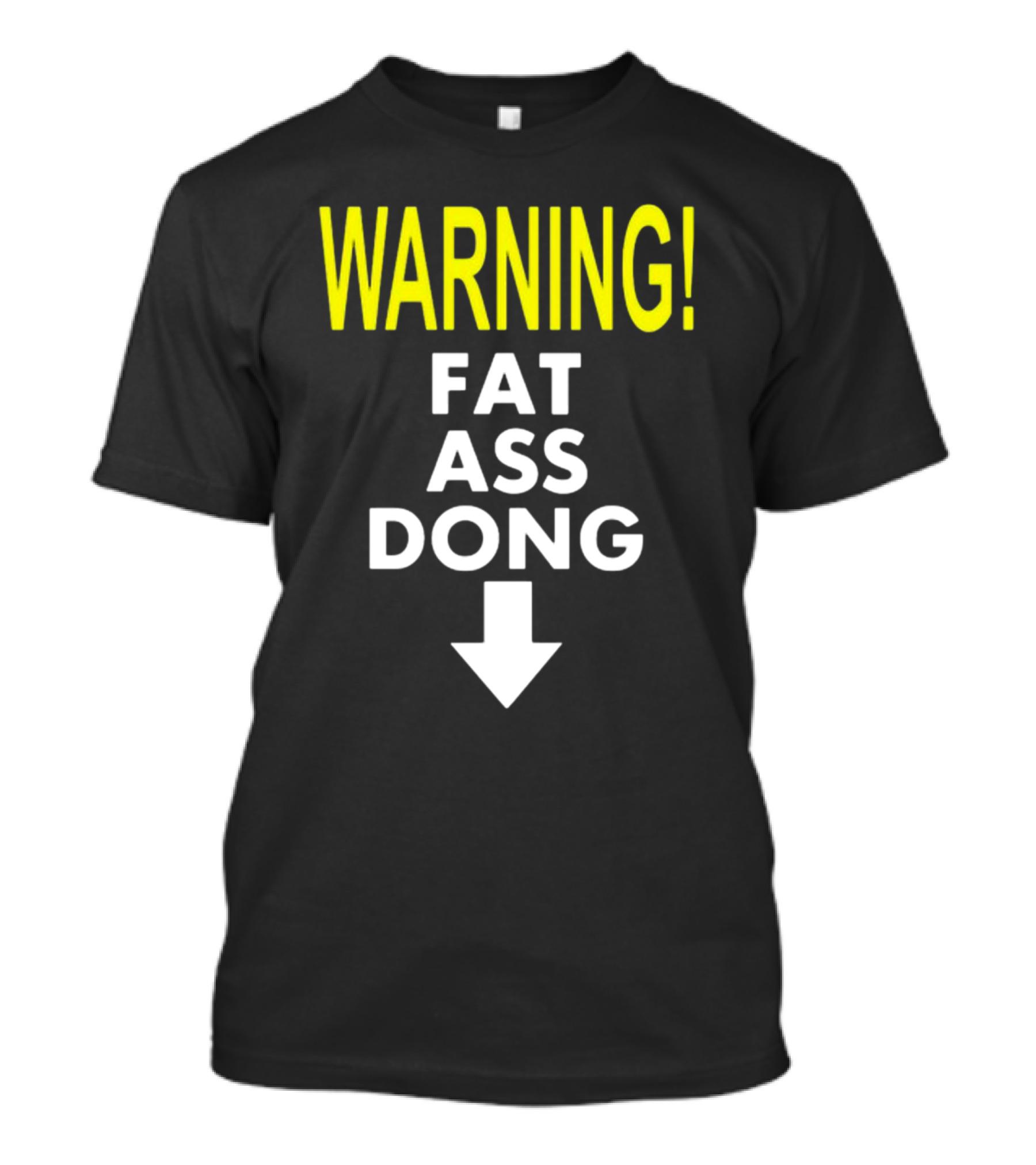 WARNING Fat Ass Dong New Teenhearts T-Shirt