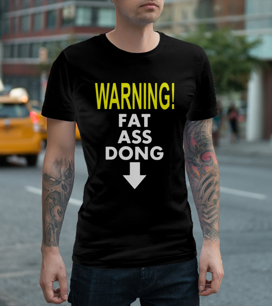 WARNING Fat Ass Dong New Teenhearts T-Shirt