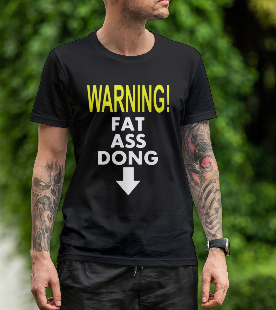 WARNING Fat Ass Dong New Teenhearts T-Shirt