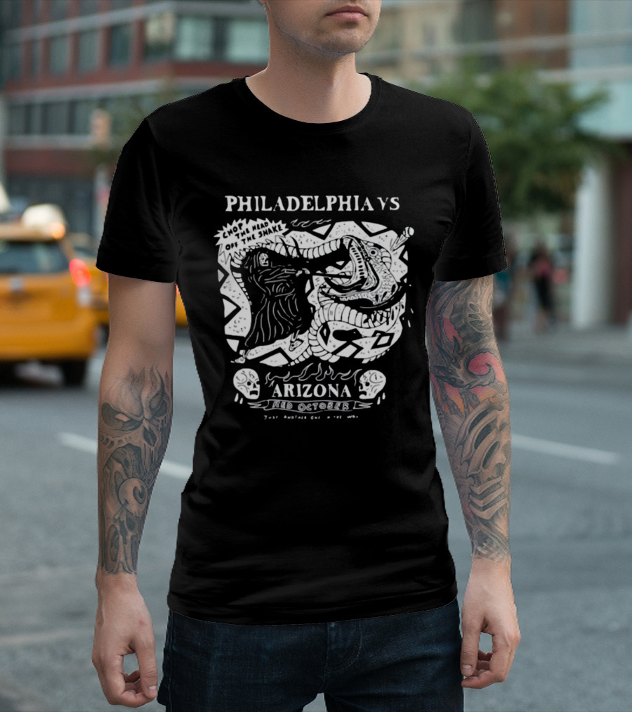 Philadelphia Vs Arizona Chop The Head Off The Snake Red October Just Another One In The Way T-Shirt
