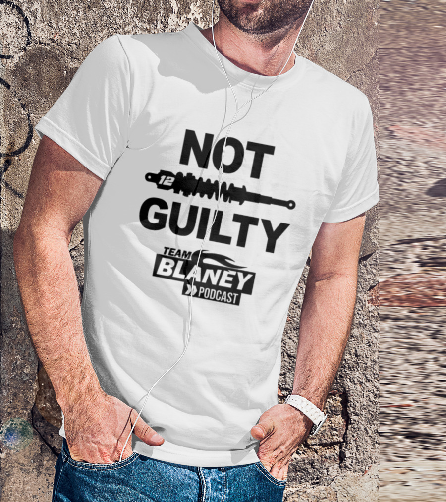 Not Guilty 12 Team Blaney Podcast T-Shirt