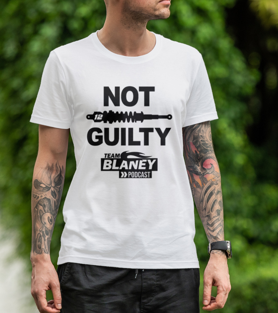 Not Guilty 12 Team Blaney Podcast T-Shirt
