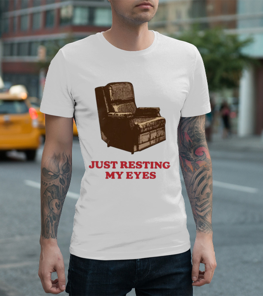 Middleclassfancy Just Resting My Eyes Armchair Image T-Shirt
