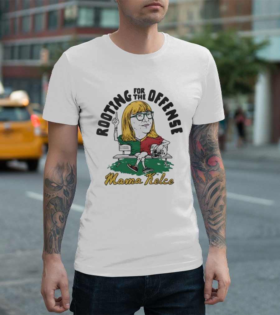 Rooting For The Offense Mama Kelce Football Fan T-Shirt