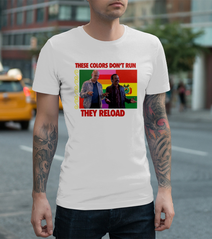 These Colors Don't Run They Reload Nohobal Hank Barry Hbo T-Shirt