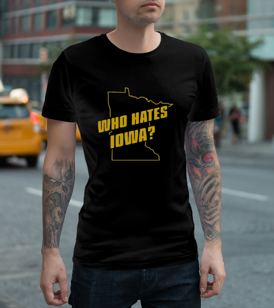 Who Hates Iowa Minnesota Outline T-Shirt