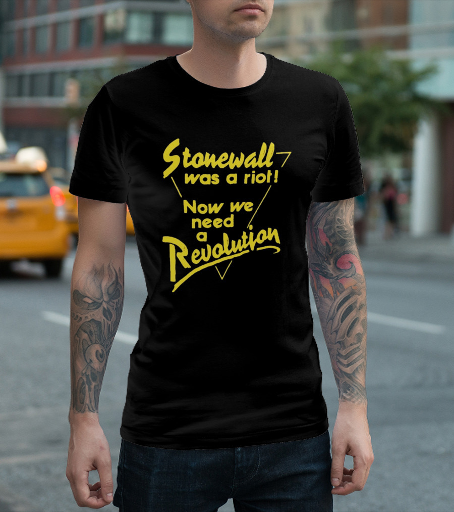 Stonewall Was A Riot Now We Need A Revolution Retro Gay Pride T-Shirt