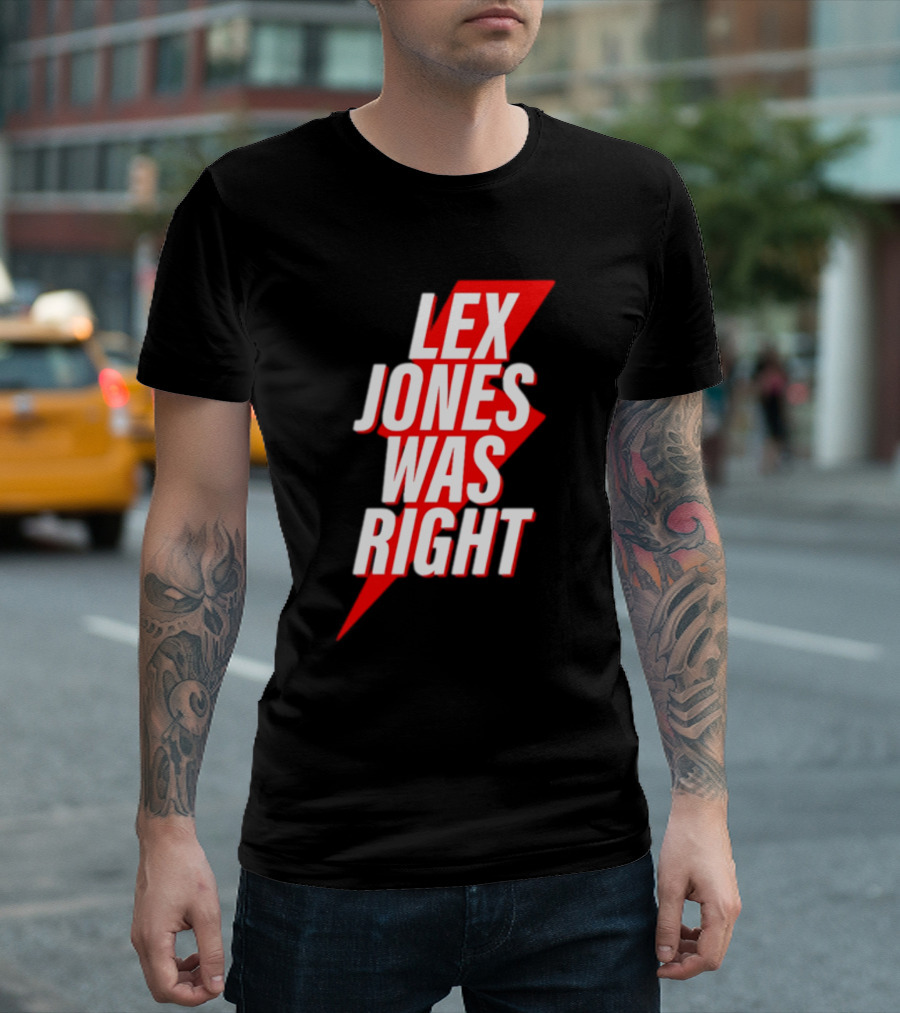 LEX JONES WAS RIGHT Lightning Bolt Text T-Shirt