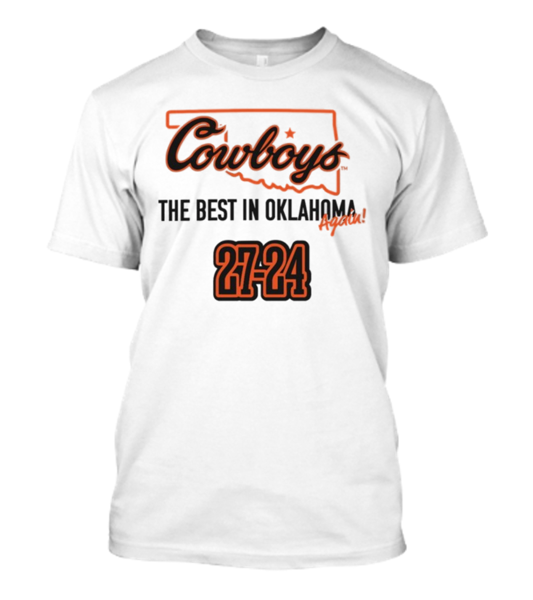 Cowboys The Best In Oklahoma Again 27-24 T-Shirt