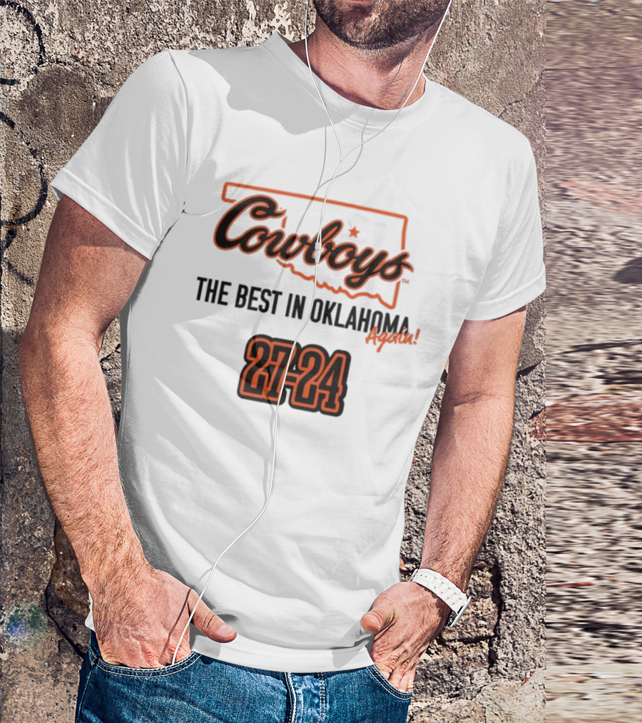 Cowboys The Best In Oklahoma Again 27-24 T-Shirt