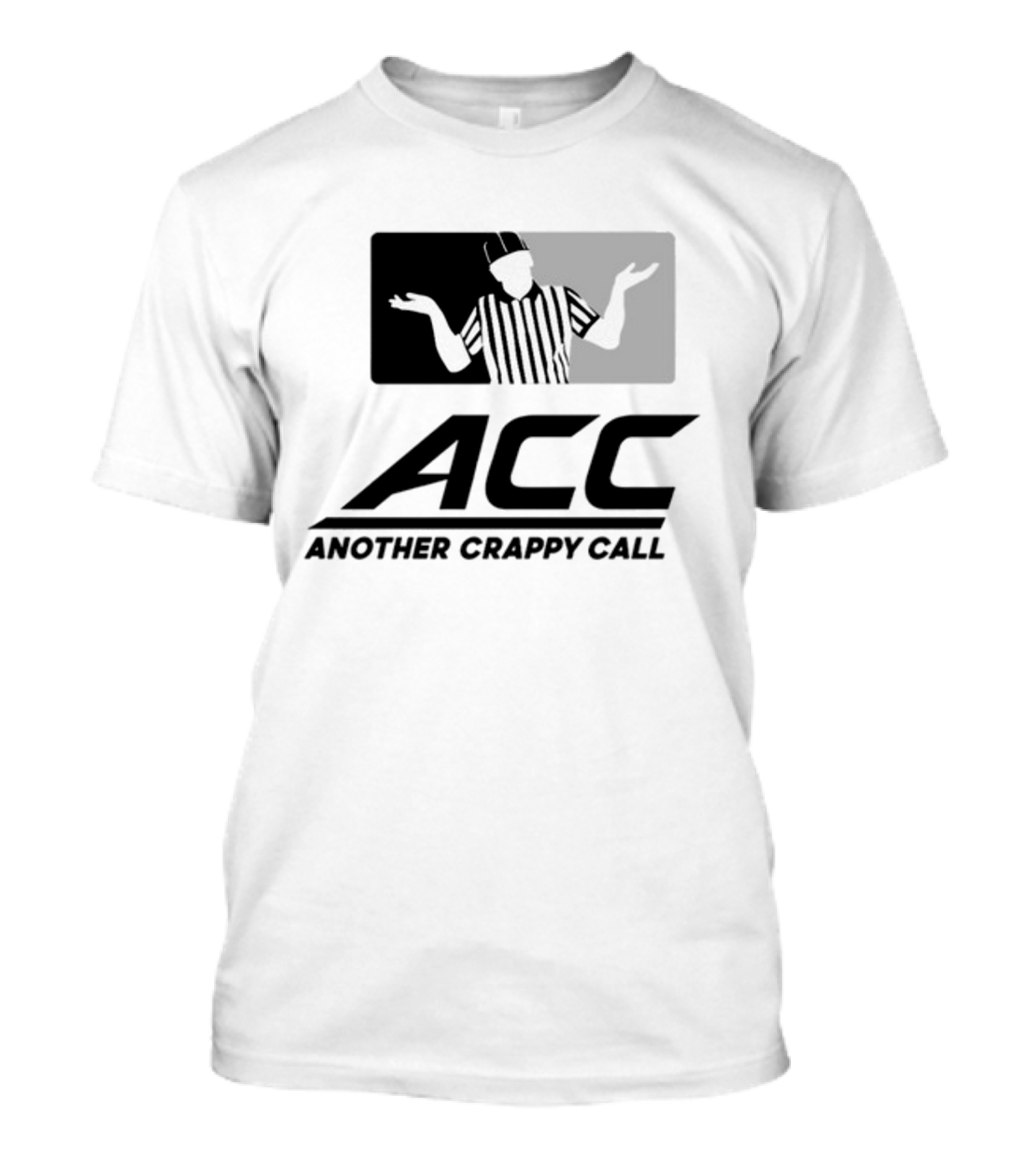 Locked On Canes ACC Another Crappy Call Referee Shrugging Football Humor T-Shirt