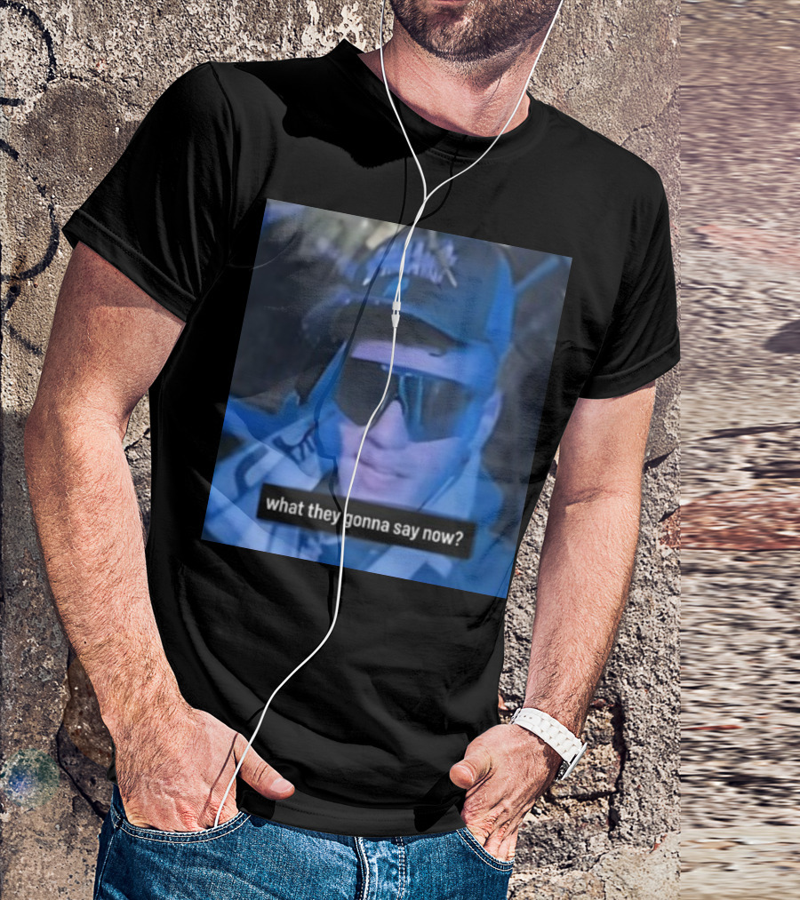 What They Gonna Say Now - Man In Sunglasses And Cap With Blue Tint T-Shirt