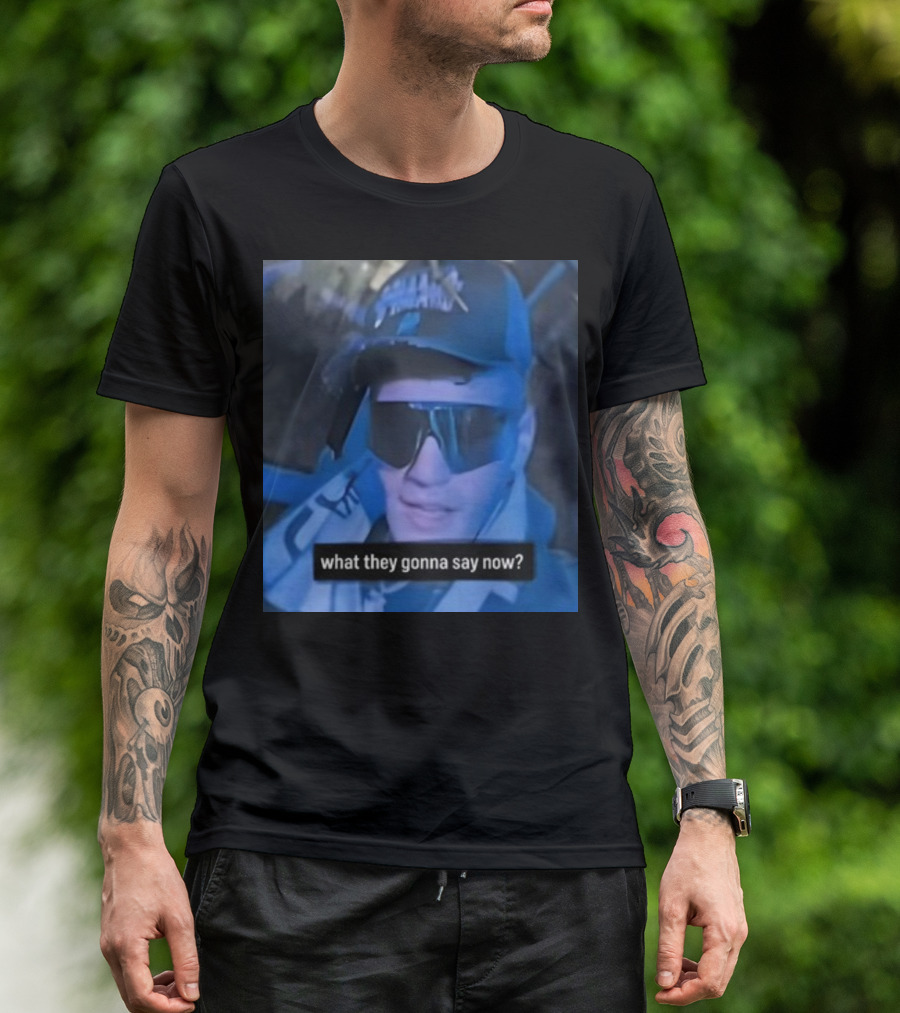 What They Gonna Say Now - Man In Sunglasses And Cap With Blue Tint T-Shirt