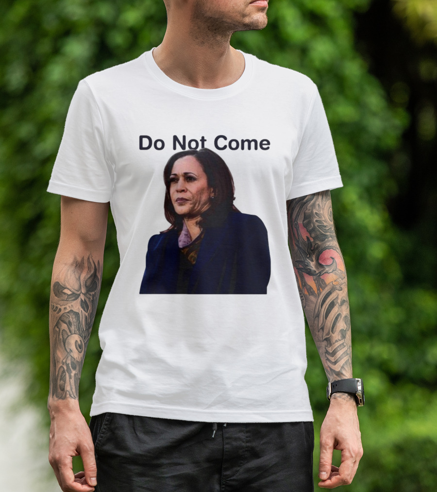Sthtgohard Do Not Come Kamala Harris T-Shirt