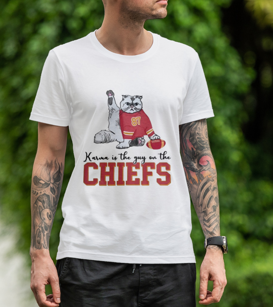 Karma Is The Guy On The Chiefs 87 Cat Football T-Shirt