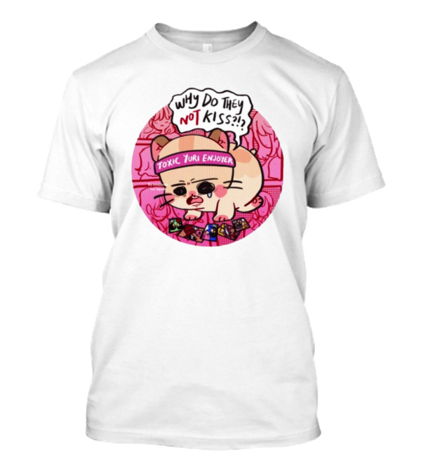 Why Do They Not Kiss Soupjyam Toxic Yuri Enjoyer T-Shirt