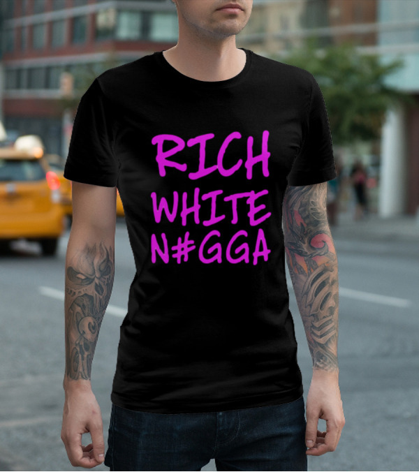 RICH WHITE N#GGA Text In Pink T-Shirt