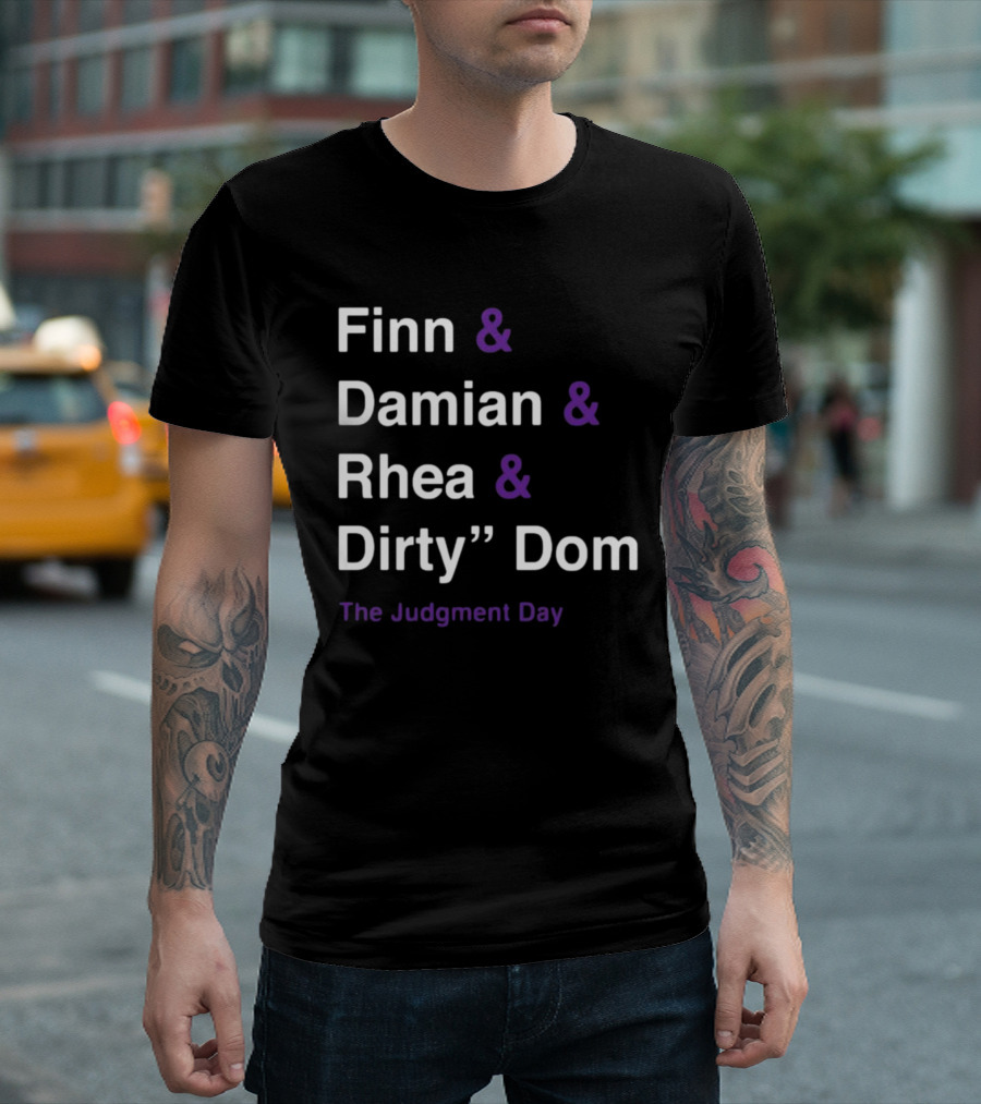 Finn and Damian and Rhea and Dirty Dom The Judgment Day T-Shirt